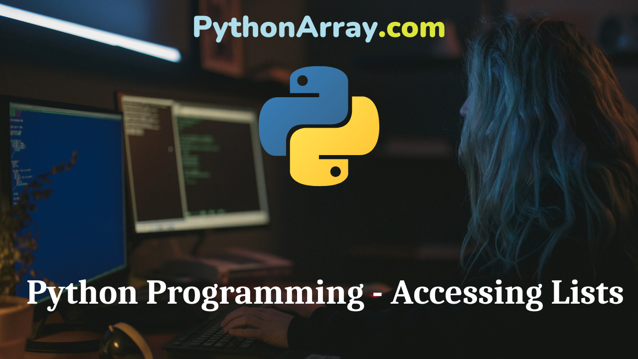 Python Programming - Accessing Lists