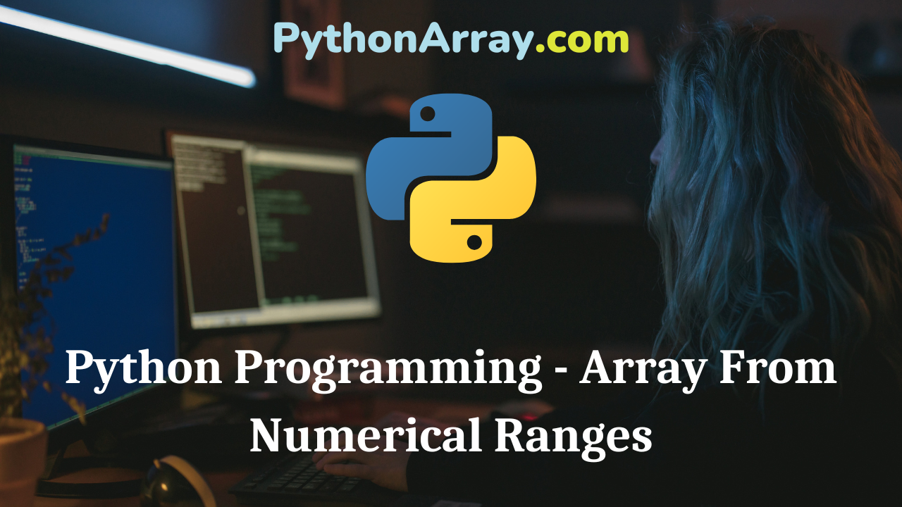 Python Programming - Array From Numerical Ranges