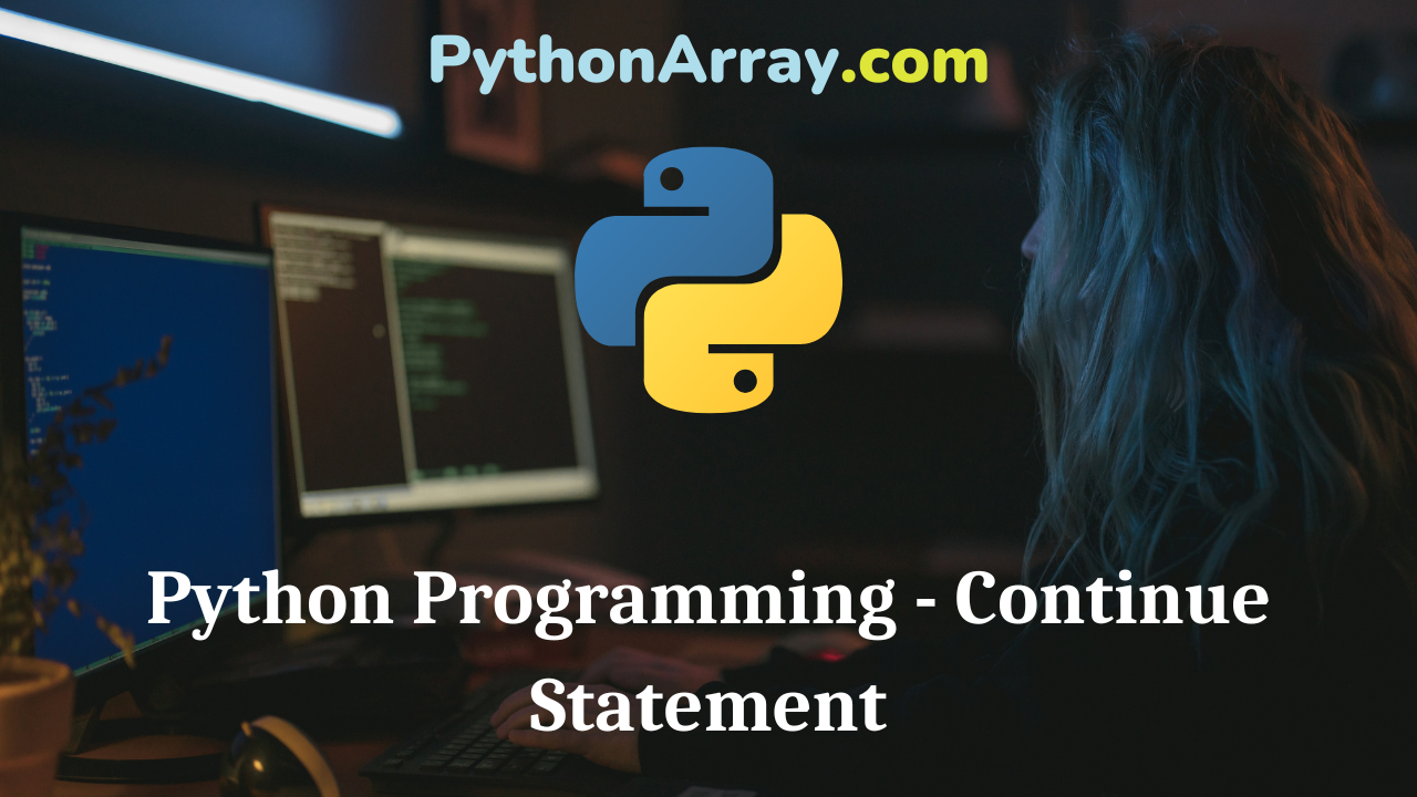 Python Programming - Continue Statement