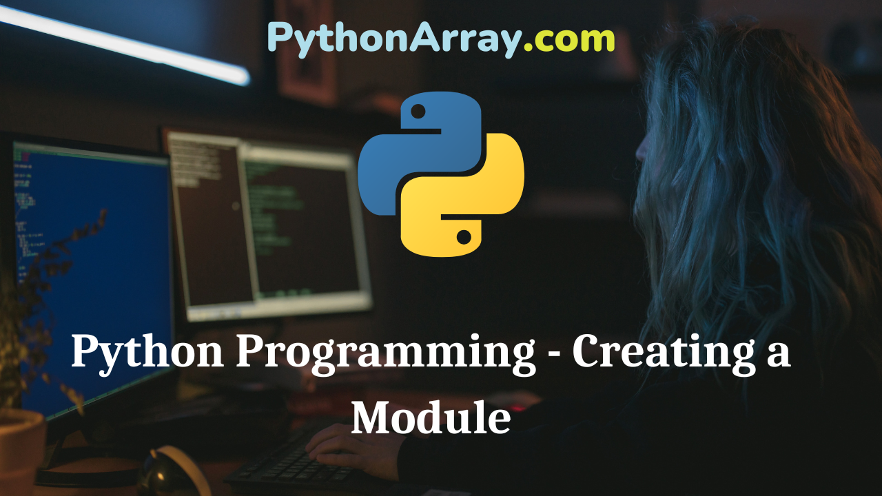 Python Programming - Creating a Module