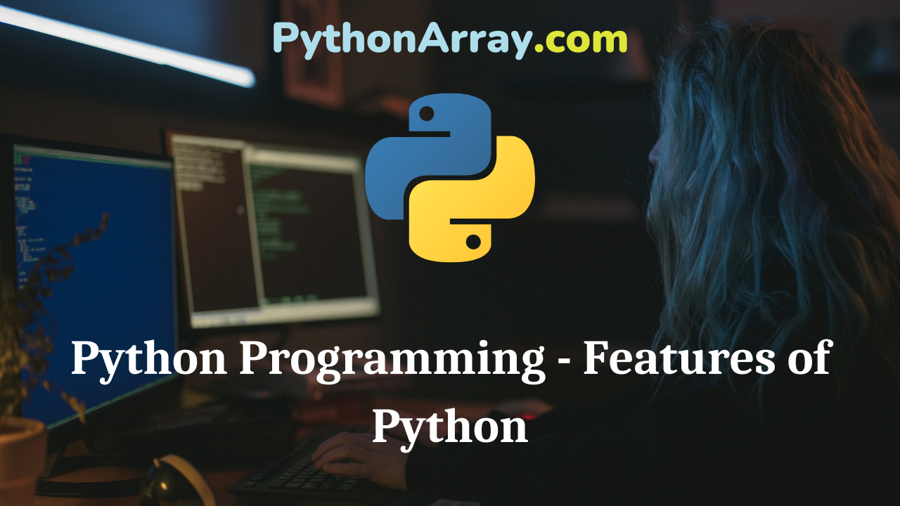 Python Programming - Features of Python