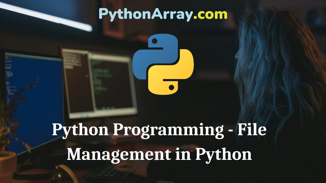 Python Programming - File Management in Python