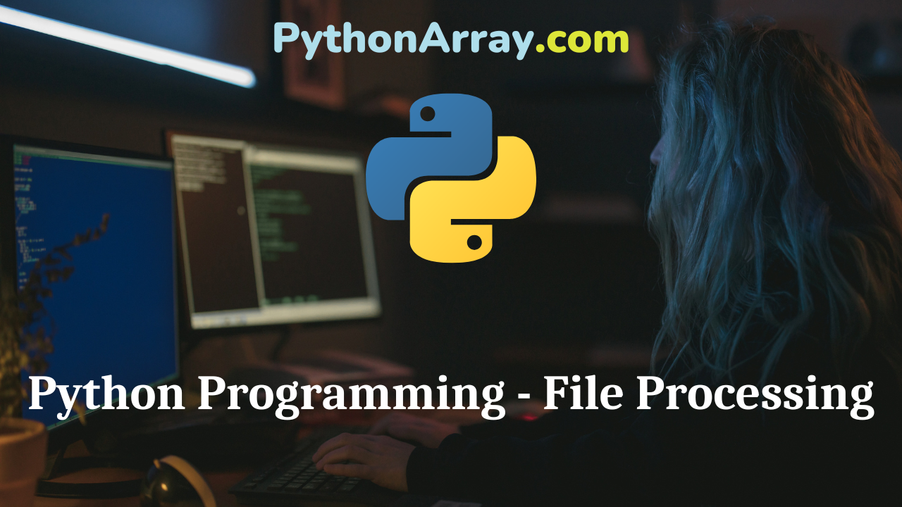 Python Programming - File Processing