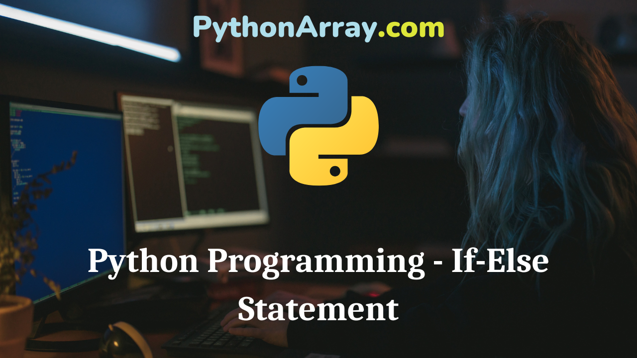 Python Programming - If-Else Statement
