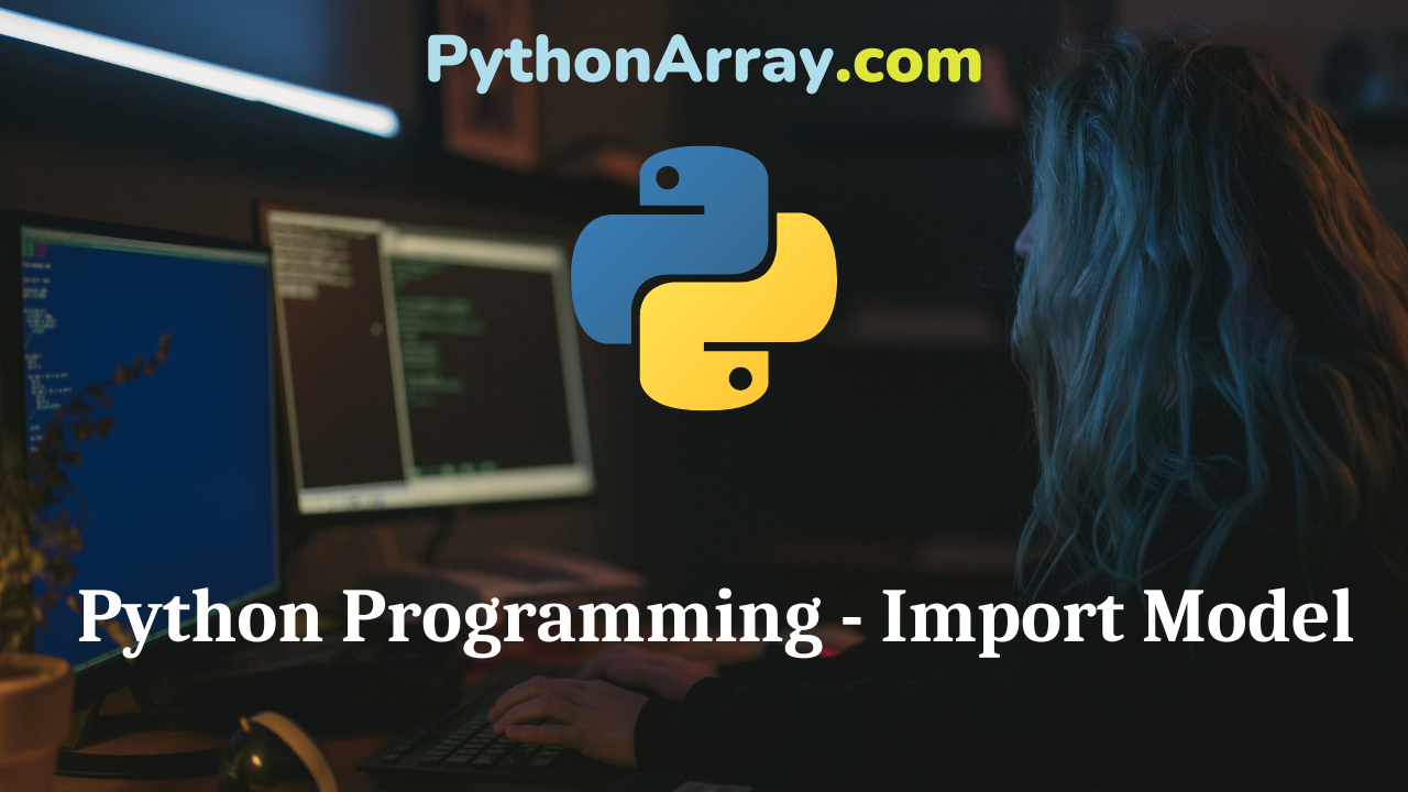 Python Programming - Import Model