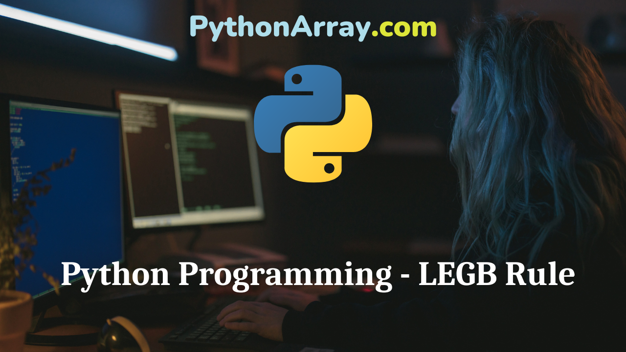 Python Programming - LEGB Rule