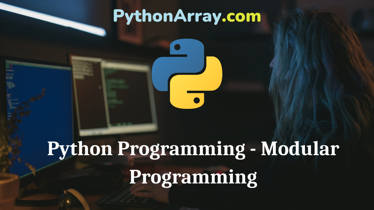 Python Programming - Modular Programming