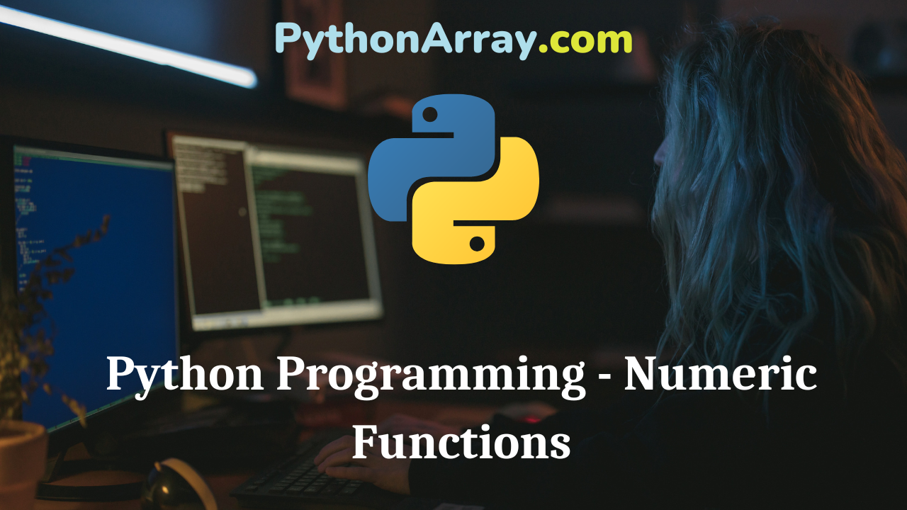 Python Programming - Numeric Functions
