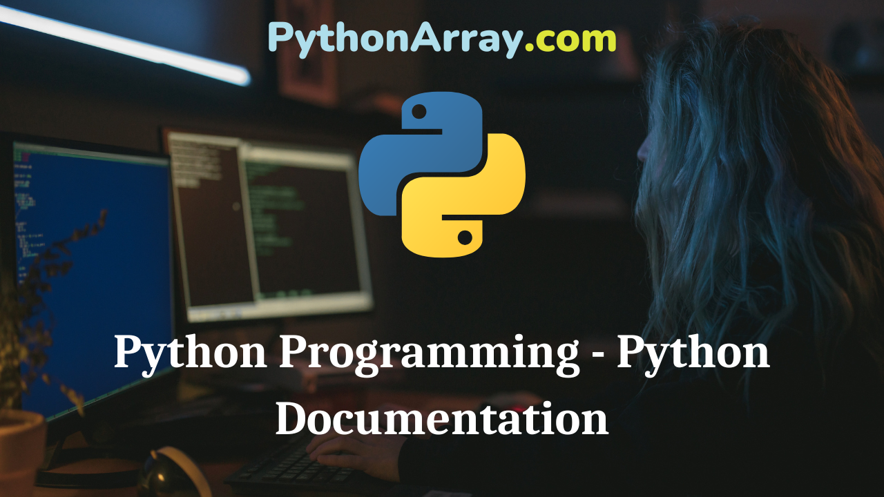 Python Programming - Python Documentation