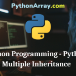 Python Programming - Python Multiple Inheritance