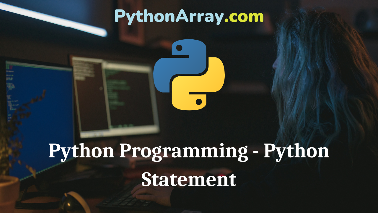 Python Programming - Python Statement