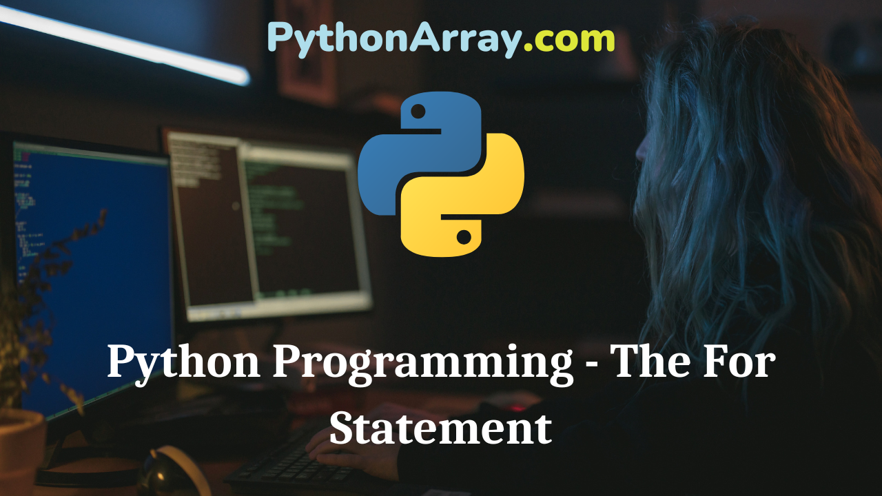 Python Programming - The For Statement
