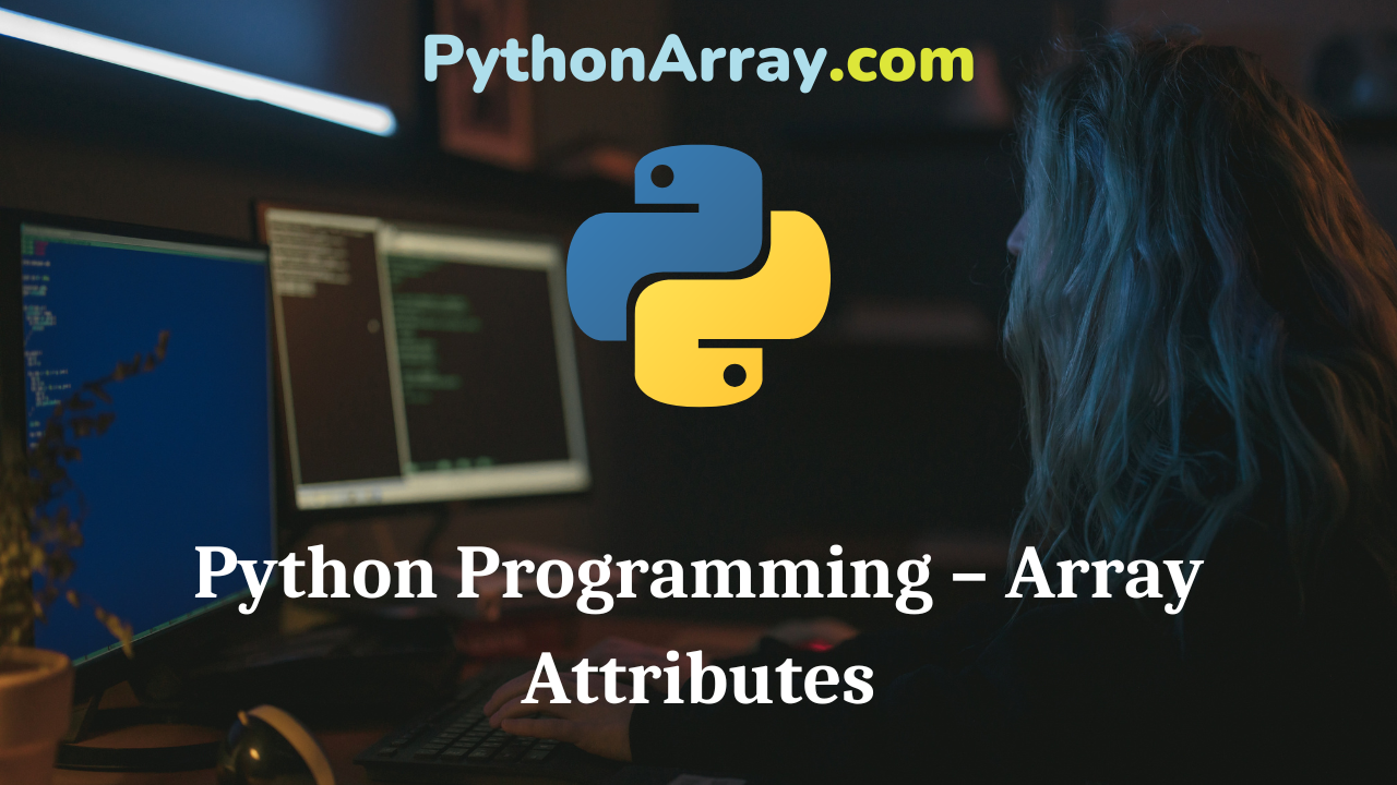 Python Programming – Array Attributes