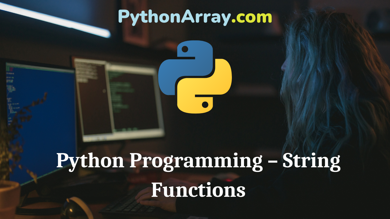 Python Programming – String Functions