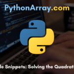 Python Code Snippets- Solving the Quadratic Equation