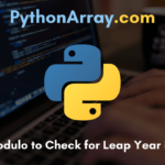 Using Modulo to Check for Leap Year in Python