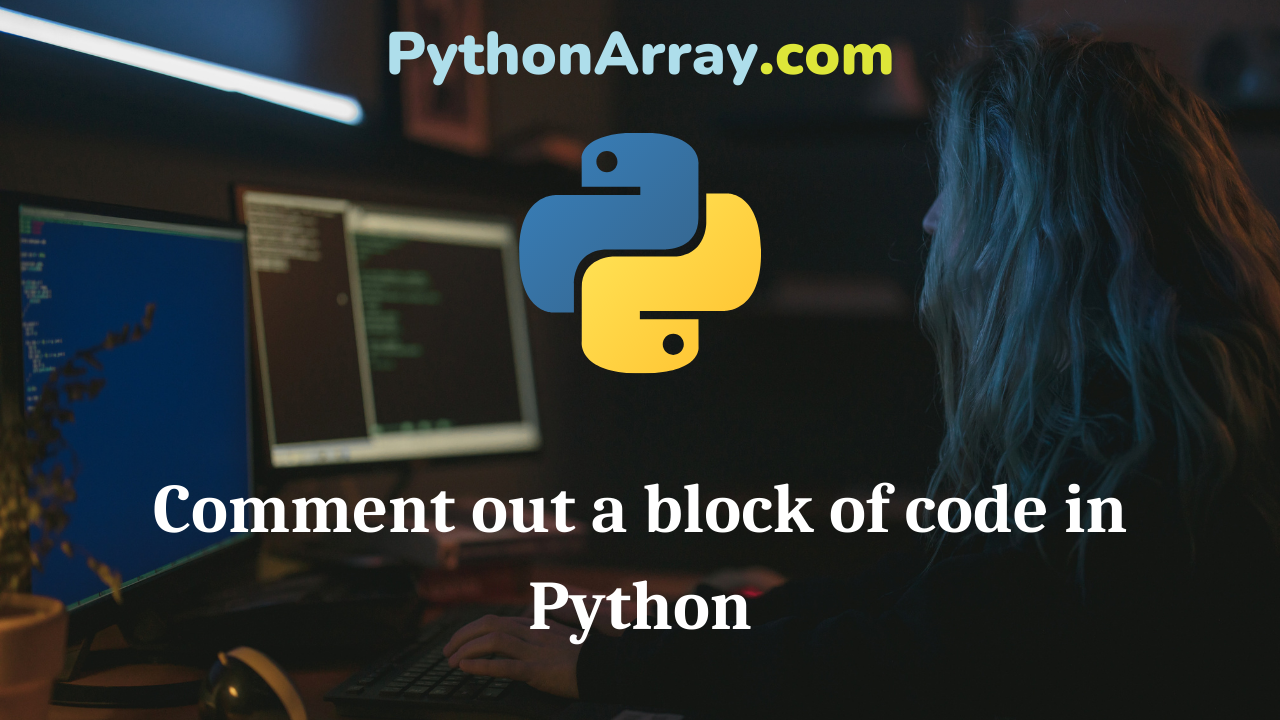 Comment out a block of code in Python