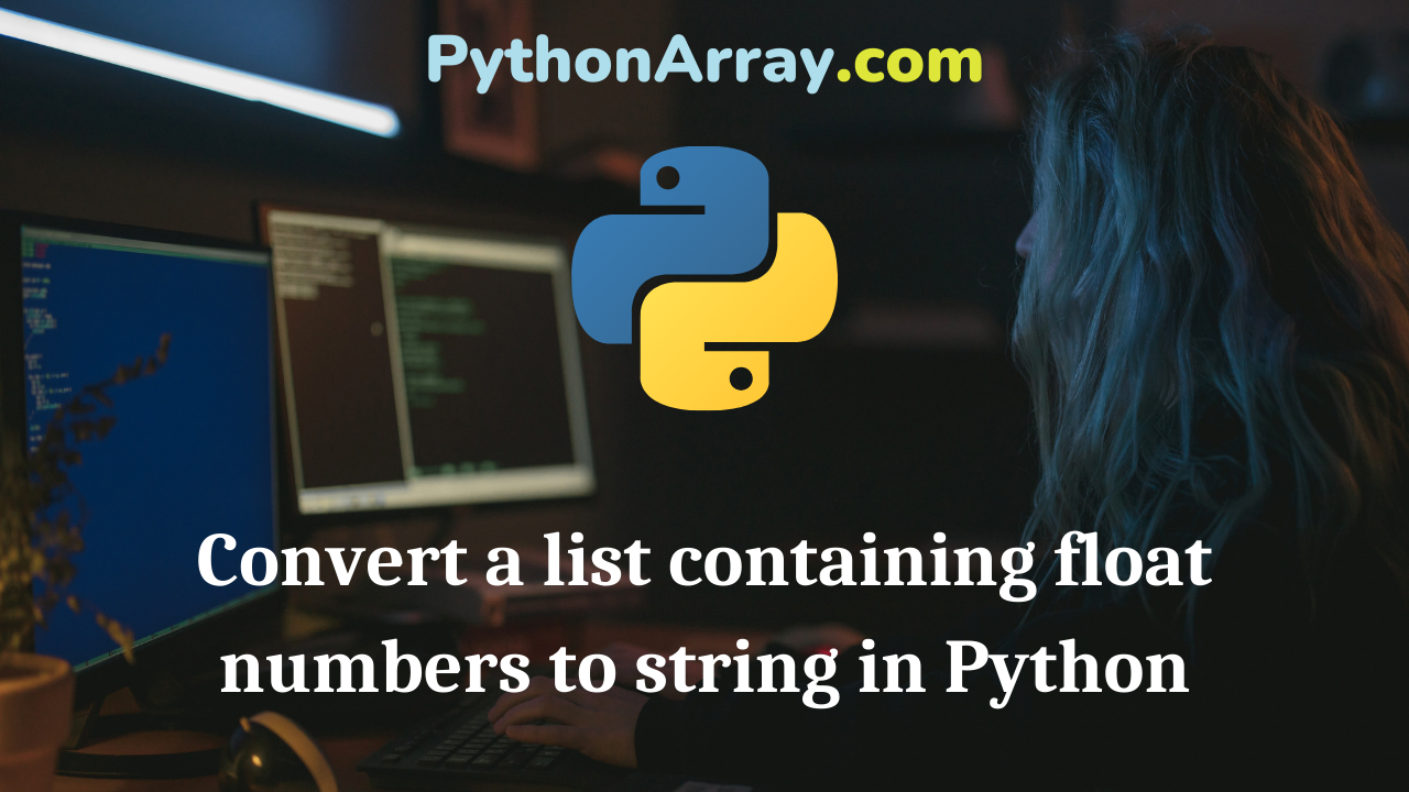 Convert a list containing float numbers to string in Python
