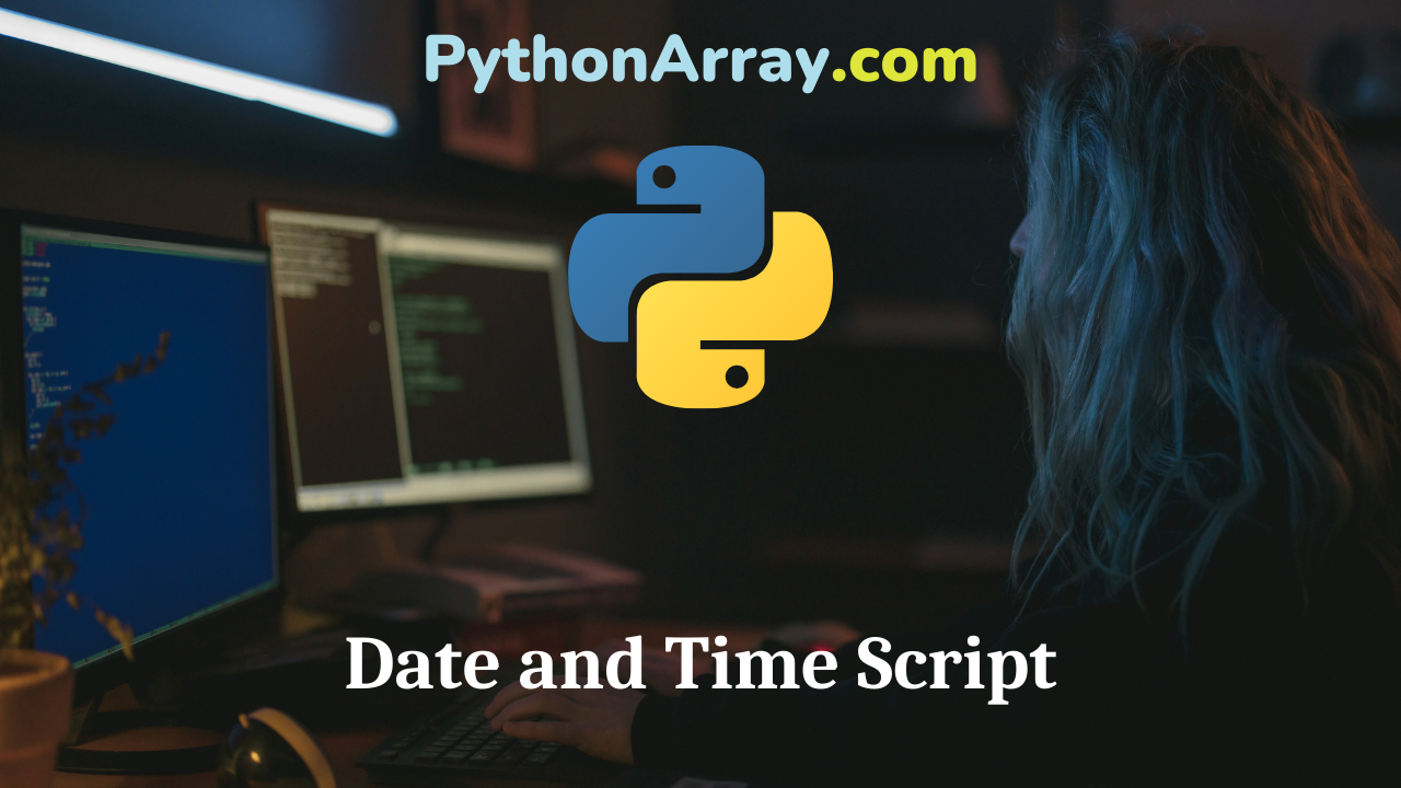 Date and Time Script
