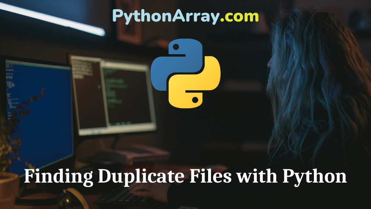 Finding Duplicate Files with Python
