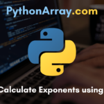 How to Calculate Exponents using Python