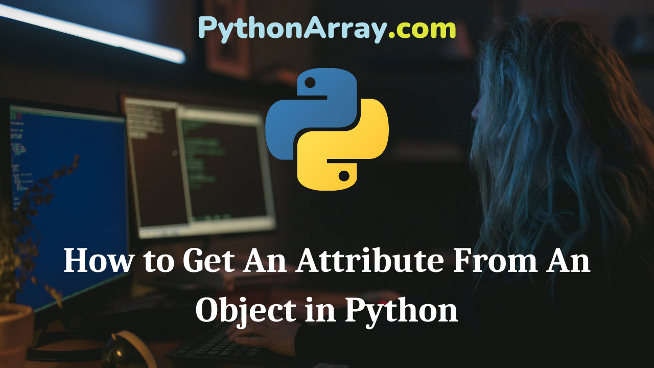 How to Get An Attribute From An Object in Python