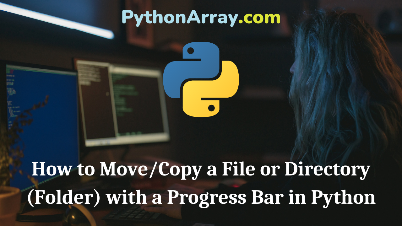 How to MoveCopy a File or Directory (Folder) with a Progress Bar in Python