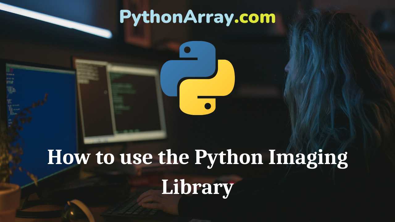 How to use the Python Imaging Library