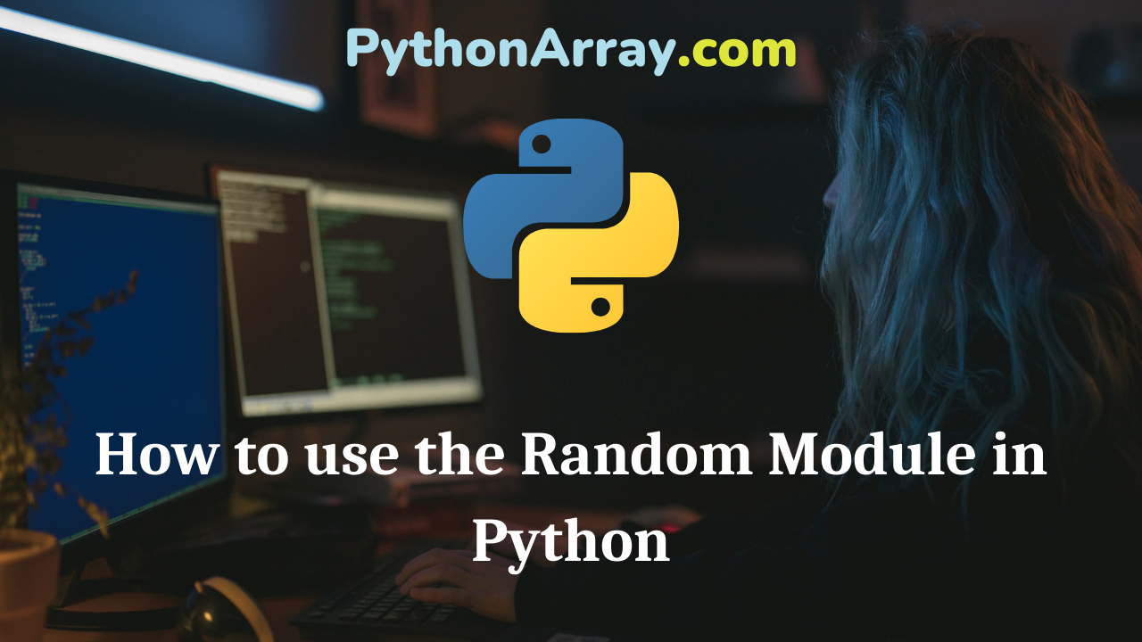 How to use the Random Module in Python