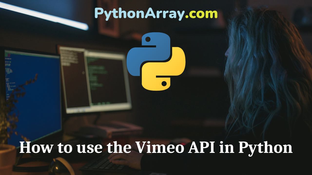 How to use the Vimeo API in Python