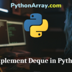 Implement Deque in Python
