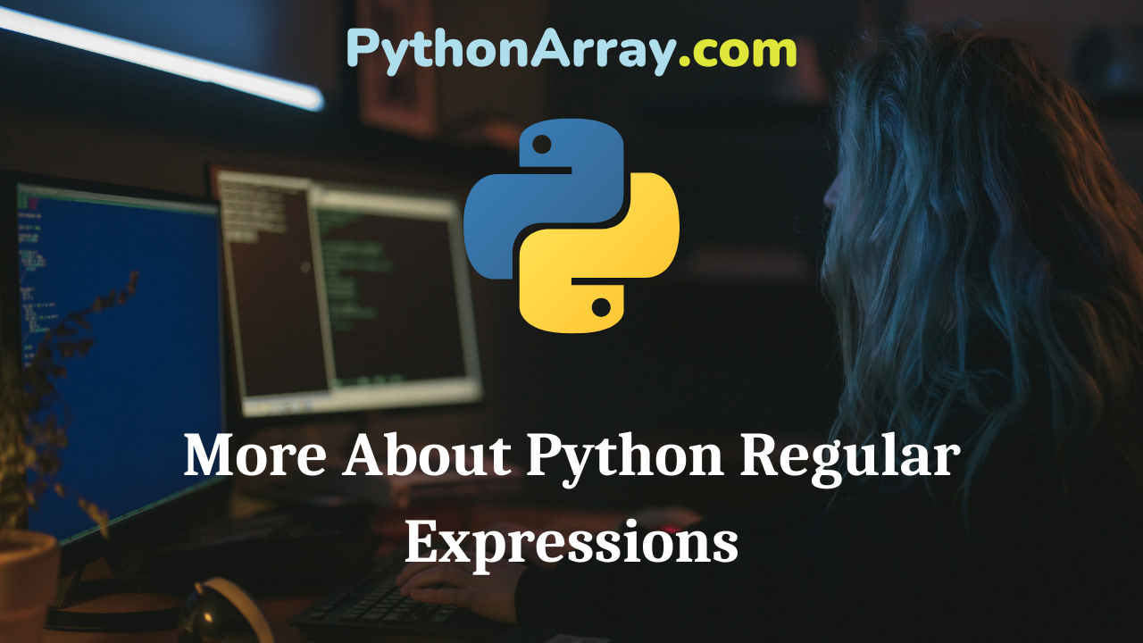 More About Python Regular Expressions