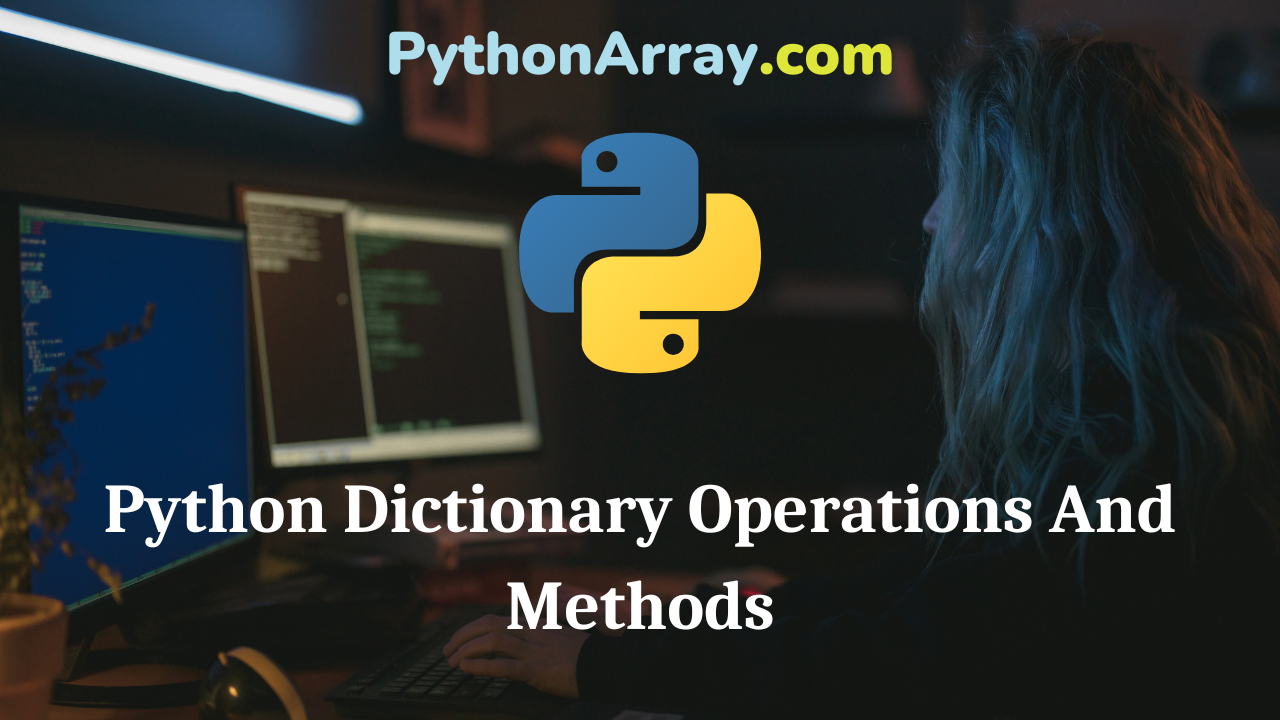 Python Dictionary Operations And Methods