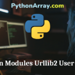 Python Modules Urllib2 User Agent