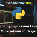 SQLAlchemy Expression Language, More Advanced Usage