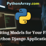 Writing Models for Your First Python Django Application