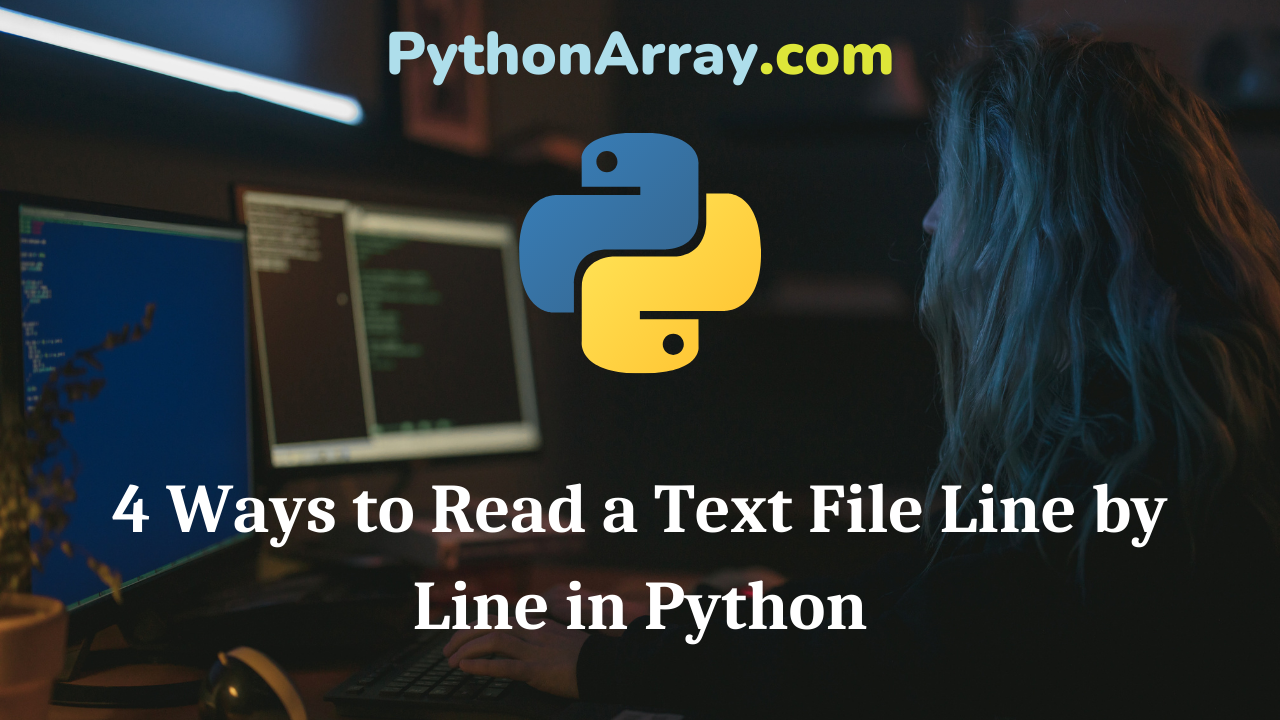 4 Ways to Read a Text File Line by Line in Python