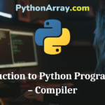 Introduction to Python Programming – Compiler