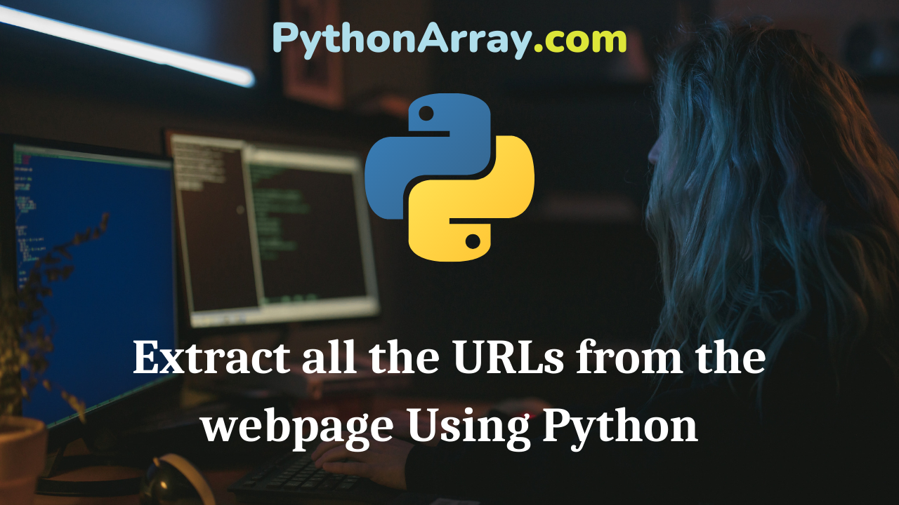 Extract all the URLs from the webpage Using Python